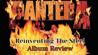 PANTERA  REINVENTING THE STEEL  ALBUM REVIEW [upl. by Lamahj]