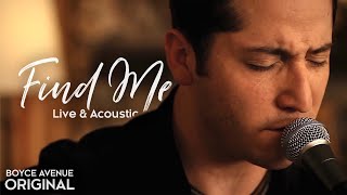 Boyce Avenue  Find Me Live amp AcousticOriginal Song on Spotify amp Apple [upl. by Carrick]