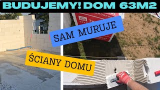 Budujemy Dom na start 63 m2 Cz14 Sam muruje ściany domu Na Działce odc128 [upl. by Netsirt]