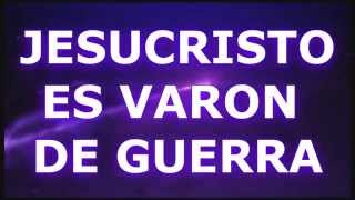 JESUCRISTO ES VARON DE GUERRAPISTA [upl. by Rayford]