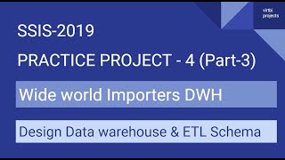 SSIS 2019  Practice Project  4  WWI DW  Data warehouse and ETL Database Design [upl. by Ulrica]