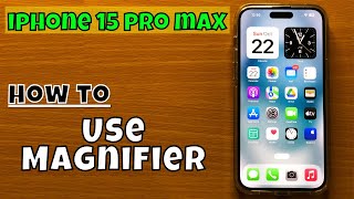 How to Use Magnifier iPhone 15 Pro Max [upl. by Lulu930]