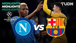 HIGHLIGHTS  Nápoli vs Barcelona  UEFA Champions League 202324  8vos  TUDN [upl. by Yelsgnik509]