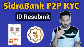 Sidra Bank P2P KYC Update  Sidra Bank Documents Resubmission [upl. by Morrison]