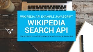 Wikipedia Search API JavaScript Example [upl. by Engedus776]