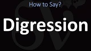 How to Pronounce Digression CORRECTLY [upl. by Chester415]