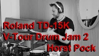 Roland TD15K VTour Drum Jam 2 [upl. by Atkinson]