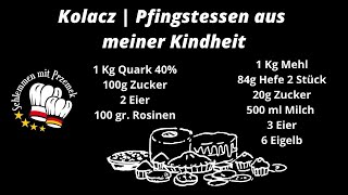 Kolacz  Süßes Käsebrot der polnischer Radkuchen  Pfingstessen aus meiner Kindheit [upl. by Eerbua13]