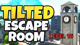 HOW TO COMPLETE LEVEL 16 TILTED ESCAPE ROOM adameh30 escape map fortnite TUTORIAL TILTED ESCAPE [upl. by Hibbert]