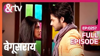 Lakkhan ने Poonam से की प्यार की बातें  Begusarai  Full Episode 257  andtvchannel [upl. by Nivanod]