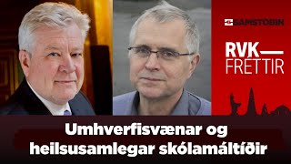 Reykjavíkurfréttir 3 sept  Umhverfisvænar og heilsusamlegar skólamáltíðir [upl. by Aicel625]