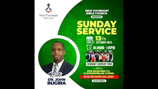 New Covenant Bible Church  Sunday Service with Dr John Rugira  13102024 [upl. by Notniw601]