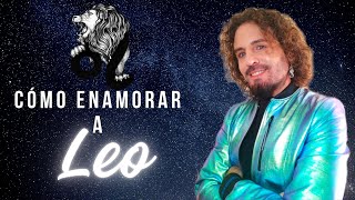 ¿Cómo enamorar a Leo ♌ Leo en las relaciones de amor [upl. by Tonkin]