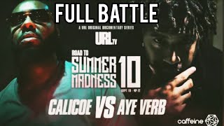 CALICOE vs AYE VERB  FULL BATTLE SM10 HEAVYWEIGHT FIGHT [upl. by Gayler592]