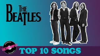 The Beatles Top 10 Songs x3 [upl. by Dempster]