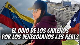 En CHILE realmente ODIAN a los VENEZOLANOS 😱la VERDAD de una CHILENA en VENEZUELA 😳 [upl. by Yelsiap]