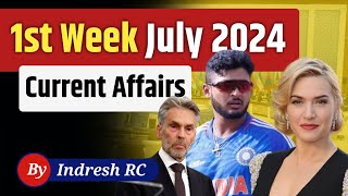 July 2024 First Week Current Affairs  Current Affairs  Weekly Current Affairs  Fact Study [upl. by Richart]