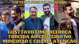 Gusttavo Lima foi em JOGO do CRUZEIRO no MINEIRÃO e reforçou a TORCIDA “o cabuloso” [upl. by Karlee831]