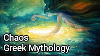 Chaos Khaos The Beginning of all things Cosmogony  Greek Mythology [upl. by Alleuqram]