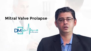 DrDeepak Marwah Discusses Mitral Valve Prolapse [upl. by Ecinue]