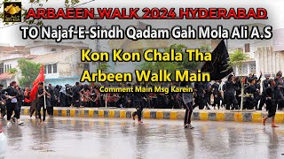 Arbaeen Kotri To Qadam Gah Hyderabad  Arbaeen Walk 2024  Dar E Najaf [upl. by Guillermo]