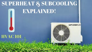 SUPERHEAT And SUBCOOLING Explained HVAC 101 Simple amp Easy [upl. by Circosta]