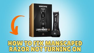 How To Fix Manscaped Razor Not Turning On [upl. by Welcher]