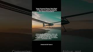 Solar Powered Planes Take Flight A New Era of Aerial Surveillance and Telecommunications shorts [upl. by Ravilob]