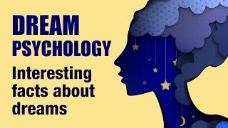 14 Interesting Psychological Facts About Dreams [upl. by Ynnos]