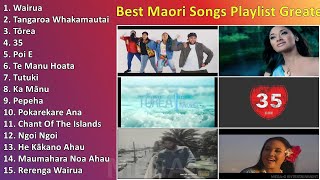 Best Maori Songs Playlist  Greatest Maori Music Updated in 2023  Best Songs [upl. by Aettam]