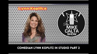 Lynn Koplitz In Studio Part 2  The Mike Calta Show [upl. by Cailly]