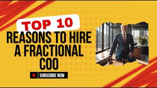 10 Key Reasons to Hire a Fractional COO Chief Operating Officer [upl. by Treat]