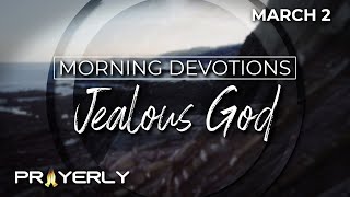 JEALOUS GOD  Daily Biblical Prayer amp Meditation [upl. by Cope536]