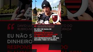 Olha o que o David Luiz falou sobre o orçamento do Flamengo pra 2024 shorts [upl. by Htur]