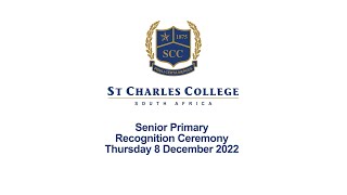 St Charles Senior Primary Recognition Ceremony 2022 [upl. by Ayarahs57]