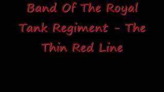 Band Of The Royal Tank Regiment  The Thin Red Line [upl. by Chavey801]