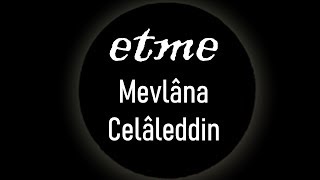 quotEtmequot şiiri quotMevlana Celaleddinquot [upl. by Tawney]