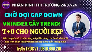 🔥🔥 Thị trường tạo đáy khi nào Trading T0 cho người kẹt hàng nặng  NHẬN ĐỊNH THỊ TRƯỜNG 2407 🍀🍀 [upl. by Ecirehc]