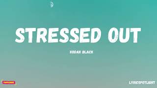 Kodak Black  Stressed Out Official Music Video [upl. by Grissel]