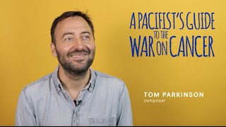 A Pacifists Guide to the War on Cancer  Complicite  Composer Tom Parkinson [upl. by Eeslehc]