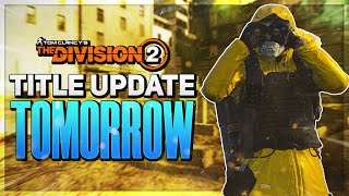 GET READY for TOMORROWS BIG UPDATE  The Division 2 Patch Notes Year Five Season Two [upl. by Lisetta898]