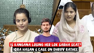 Kangana losing her Lok Sabha seat Iqra hasan amp Case against Dhruv Rathee [upl. by Allie]