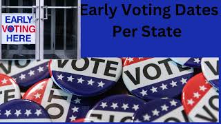 What to know the Early Election dates by State for 2024 [upl. by Accebor]