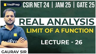 Real Analysis  Limit of a function  CSIR NET  IIT JAM  GATE  Lec 26  VedPrep Maths Academy [upl. by Beitch]