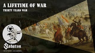 A Lifetime of War – Thirty Years War – Sabaton History 031 Official [upl. by Anevad]