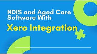 Xero NDIS  Easy NDIS software integration with CareMaster [upl. by Smallman]