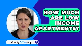 How Much Are Low Income Apartments  CountyOfficeorg [upl. by Enuahs]