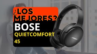 LOS MEJORES AUDIFONOS  Bose QuietComfort 45 [upl. by Inavoy]