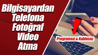 Bilgisayardan Telefona Fotoğraf amp Video Atma ▶ Programsız – Kablosuz iPhone amp Android [upl. by Litch980]