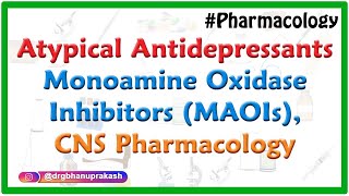 Atypical antidepressants  monoamine oxidase inhibitors MAOIs  CNS Pharmacology  Dr Rajesh Gubba [upl. by Dael]